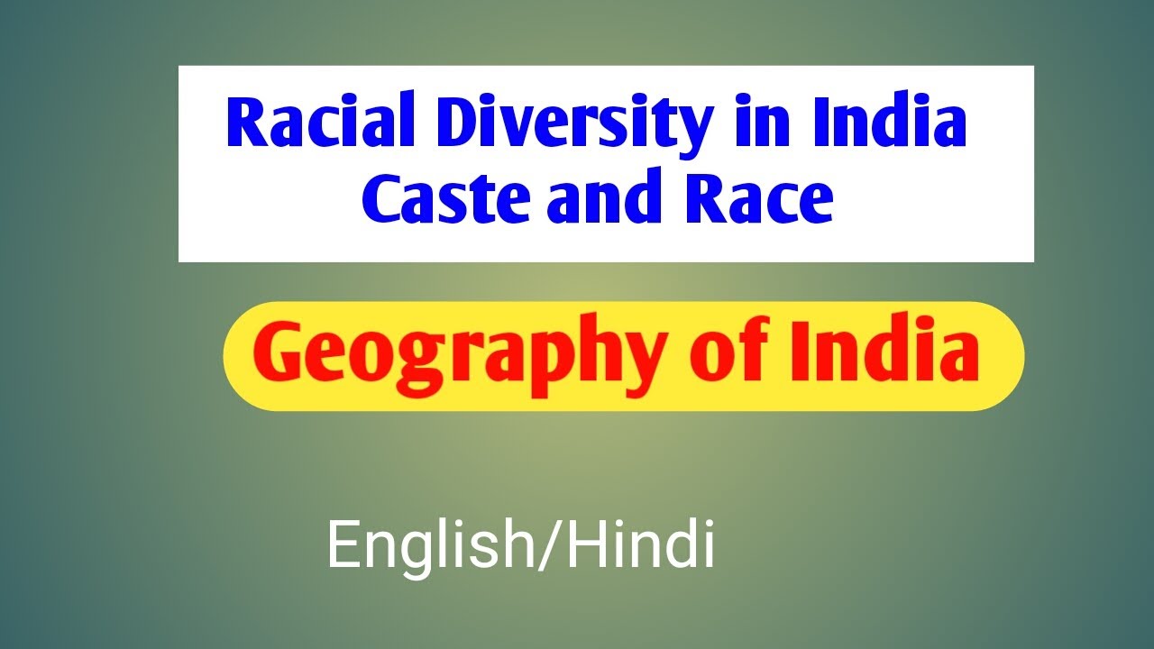 Racial diversity in India UPSC |  Caste and Race in India