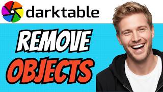 How To REMOVE Objects In Darktable 2026 Full Guide (QUICK & EASY) 2026