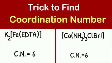 How to Find Coordination Number of Coordination Compound