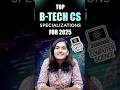 BTech Computer Science Specializations Explained | CSE vs Specialized Tracks 🔍