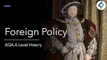 Henry VIII Foreign Policy | The Tudors | AQA A Level History