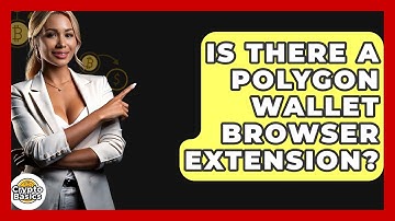Is There A Polygon Wallet Browser Extension? - CryptoBasics360.com