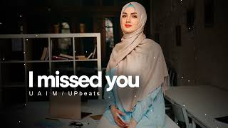 U A I M - I Missed You Orginal Mix
