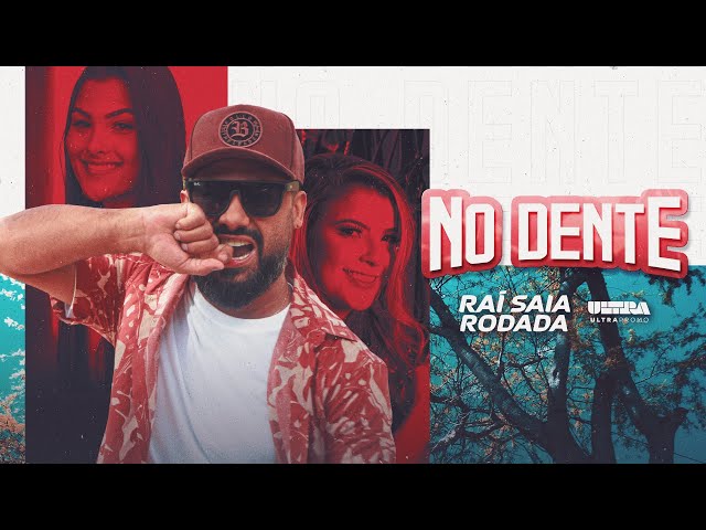 Rai Saia Rodada - No Dente