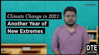 Climate Change 2021: Another Year of New Extremes
