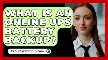 What Is An Online UPS Battery Backup? - SecurityFirstCorp.com