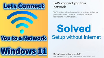Lets Connect You to a Network Windows 11 | Microsoft Account Bypass