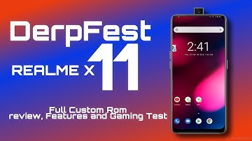 DerpFest Android 11 Custom rom (Stable) for Realme X | Full review, features & Gaming test