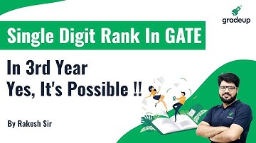 Single Digit Rank In GATE  In 3rd Year  | Yes, It