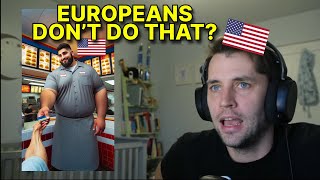 American reacts to things Europeans think is weird about America