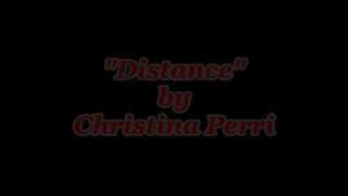 &quot;Distance&quot; by Christina Perri (Lyrics included)