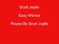 Easy winner  played by scott joplin