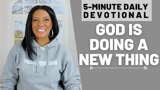 God Is Doing a New Thing | Isaiah 43:19 | 5 Minute Daily Devotional | Oct 17, 2025