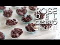 Rose del deserto al cioccolato  ricetta petitchefit