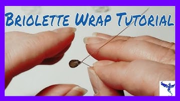 The Dragons Gem - How To Wrap A Briolette Bead