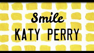 Katy Perry - Smile (Lyrics)