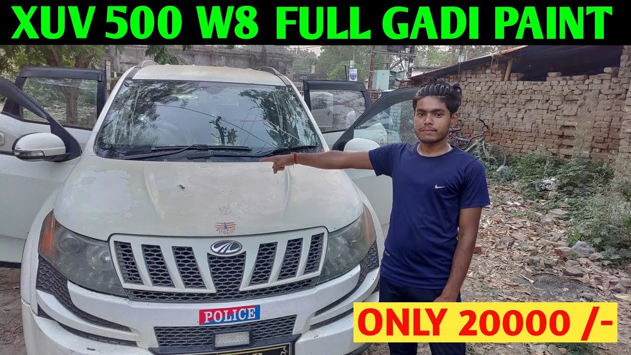 Mahindra XUV 500 Paint XUV 500 modified XUV 500 w8 full gadi paint only 20000 rupees YouTube