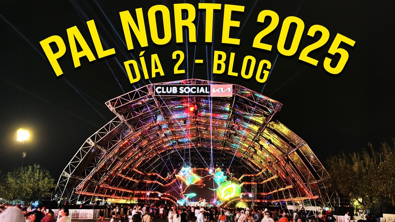 Tecate Pal Norte 2025 - Día 2 | BLOG #bernardobecerra #palnorte