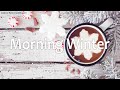 Morning Winter Cafe Jazz Music ❄️Cozy Winter Slow Jazz Music for Study, Sleep