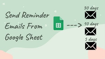 Send reminder emails from Google Sheet | Apps Script