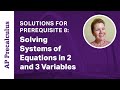 [SOLUTIONS] Prereq 8: Solving systems of Equations in 2 and 3 Variables