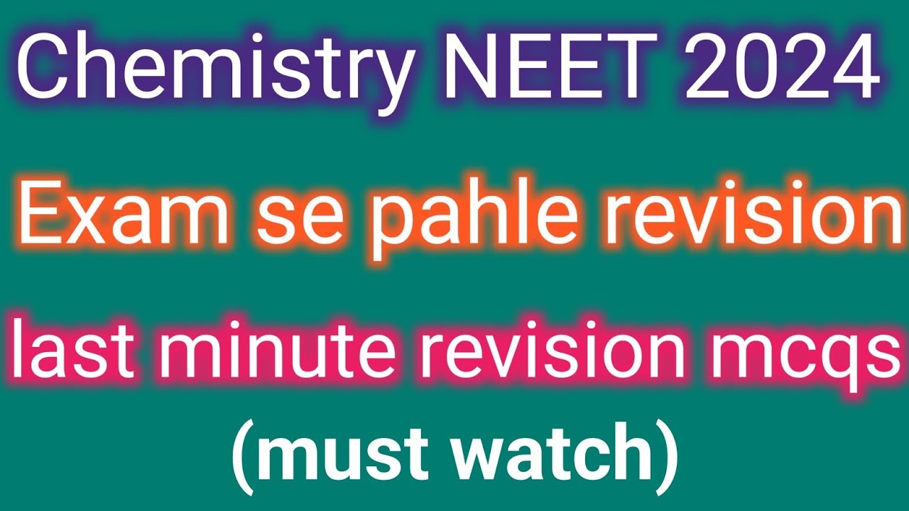 NEET 2024 chemistry last minute revision mcqs l chemistry objectives ...