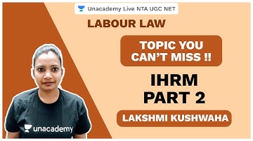 Foundation Sep 2020 | IHRM Part 2 |Labour Law | Lakshmi | Unacademy Live NTA UGC NET