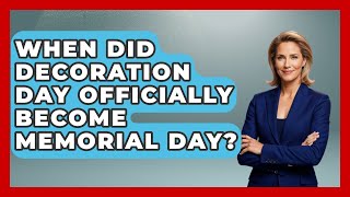 When Did Decoration Day Officially Become Memorial Day? - The Civil War Nerds