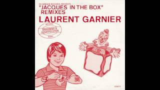 Laurent Garnier - Jacques In The Box (Chicago Bordelo Remix) [Official Audio]