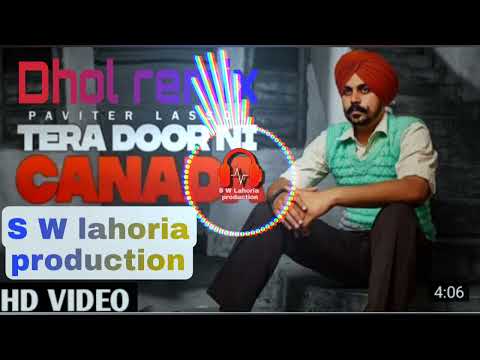 TERA DOO NI CANADA Dhol remix Wazir Patar_S W Lahoria Production #Lahoria #production #dj