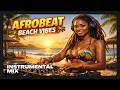 Afrobeat Instrumental Mix🌴| 2 Hours of Chill Grooves for Study, Work, Cafés &amp; Bars