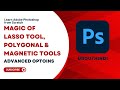 Complete Tutorial: Lasso, Polygonal, and Magnetic Tools in Photoshop | Urdu/ Hindi | Lec# 3 | Grace