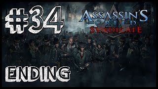 Assassins Creed Syndicate │ Part 34 - ENDING [HD Walkthrough Gameplay]