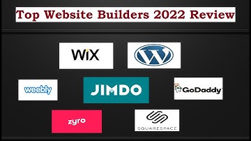 Top Website Builders 2022 Review ll Wix WordPress.com SquareSpace GoDaddy Zyro Jimdo Weebly Review