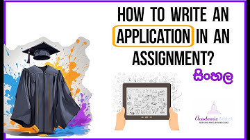 How to write an Application in an assignment? (Sinhala | සිංහල) Simply explained with basics.