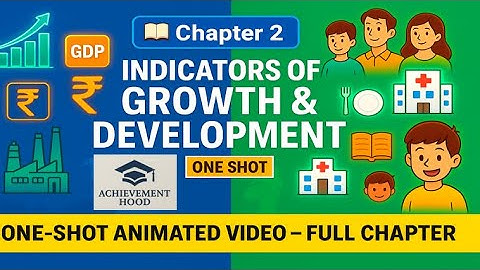 INDICATORS OF GROWTH AND DEVELOPMENT | ONE SHOT REVISION | CLASS 12 ECONOMICS| GSEB |CHP-2