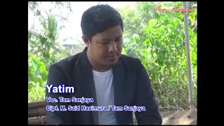 YATIM - Tam sanjaya ( Kisah Nyata )