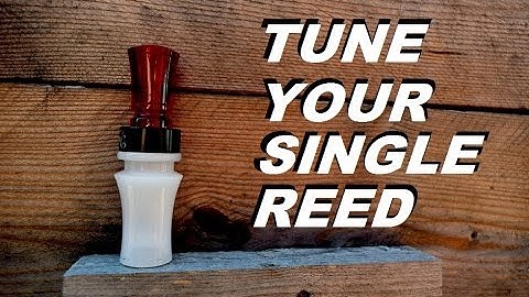 HOW TO Clean and Tune a Duck Call (Single Reed)