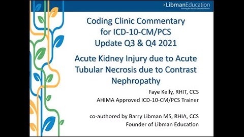 ICD-10 Coding Clinic Update (Q3&Q4 2021): Acute Kidney Injury due to ATN due to Contrast Nephropathy