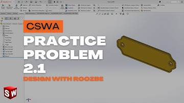 CSWA Practice Problem 2.1  Solution | SolidWorks Exam Guide