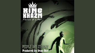 Video thumbnail of "King Khazm - People Are Strange"