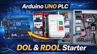 Arduino UNO PLC DOL &amp; RDOL Starter | Full Practical Wiring &amp; Demo