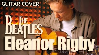 The Beatles - Eleanor Rigby (Guitar cover) + Tab