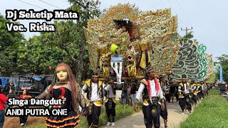 Download Lagu DJ SEKETIP MATA VOC. RISKA - SINGA DEPOK ANDI PUTRA 1 || PANYINDANGAN KULON BLOK GANDOK MP3