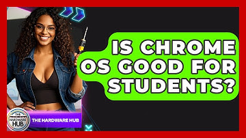 Is Chrome OS Good For Students? - The Hardware Hub