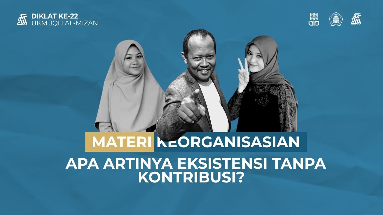 Materi Keorganisian : Apa Artinya Eksistensi Tanpa Kontribusi?