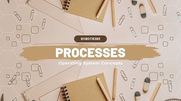 Operating System Concepts Chapter 3 - Processes
