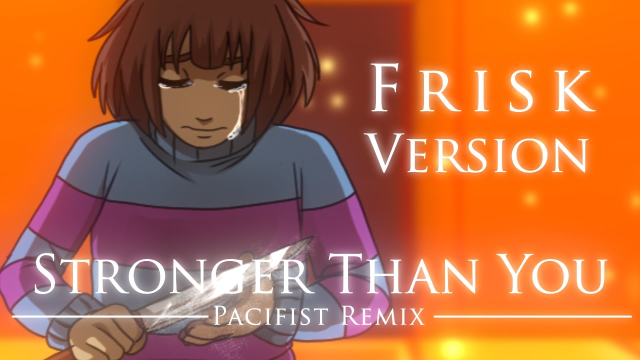 XanduIsBored feat. Mom0ki - Stronger Than You (Frisk Version) Lyrics