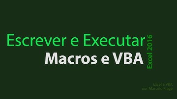 EXCEL 365 | Macros e VBA - Escrever e Executar Macro