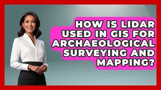 How Is Lidar Used In GIS For Archaeological Surveying And Mapping? - Archaeology Quest screenshot 1